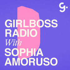 GirlBoss Radio with Sophia Amoruso podcast