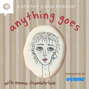 Anything Goes with Emma Chamberlain