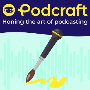 PodCraft | How to Podcast &amp; Craft a Fantastic Show