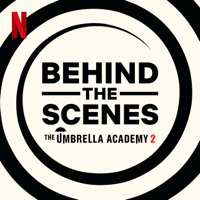 Behind The Scenes | The Umbrella Academy podcast