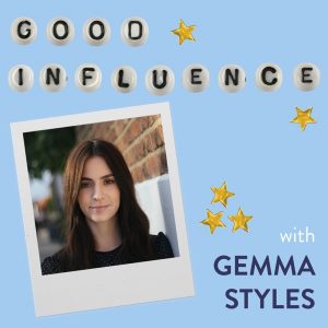 Good Influence with Gemma Styles