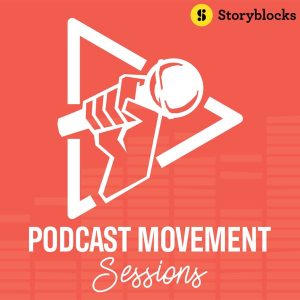 Podcast Movement Sessions