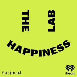 The Happiness Lab with Dr. Laurie Santos