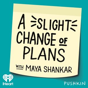 A Slight Change of Plans