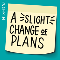 A Slight Change of Plans podcast