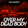 Over My Dead Body podcast
