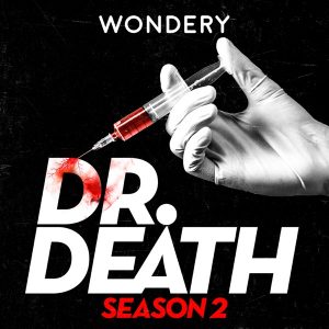 Dr. Death | S2: Dr. Fata podcast