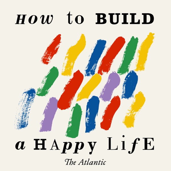 How to Build a Happy Life podcast