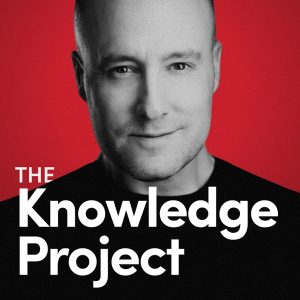 The Knowledge Project with Shane Parrish