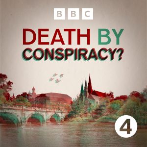 Death by Conspiracy? podcast