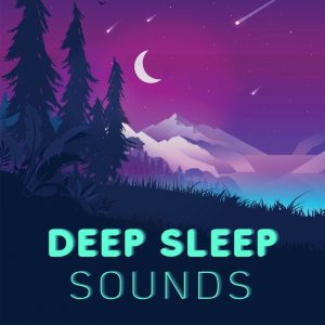 Deep Sleep Sounds