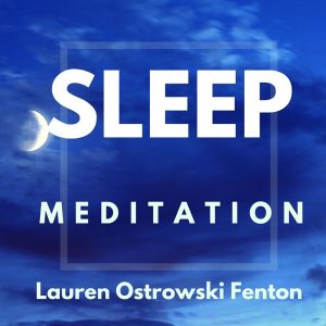 Sleep Meditation with Lauren Ostrowski