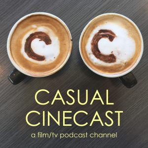 Casual Cinecast: Blockbuster Movies to Criterion & Classic Film podcast