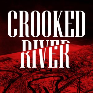 Crooked River podcast