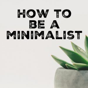 How to be a Minimalist podcast