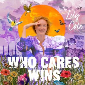 Who Cares Wins with Lily Cole