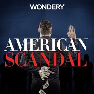 American Scandal podcast