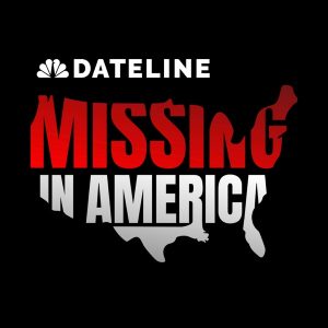 Dateline: Missing In America
