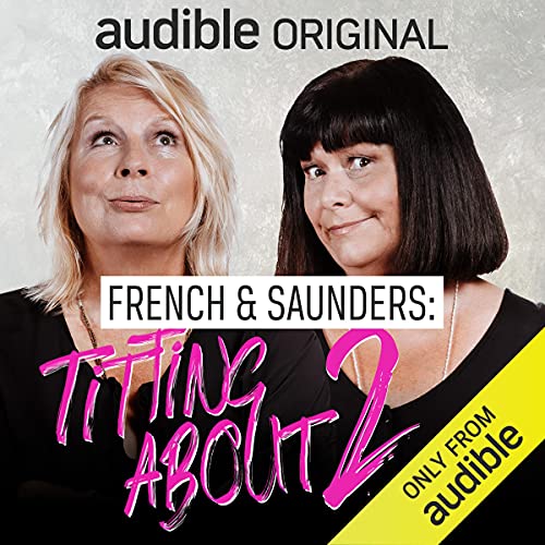 French and Saunders: Titting About (Series 2) podcast