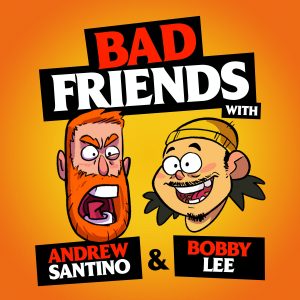 Bad Friends podcast