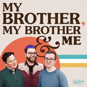 My Brother, My Brother And Me podcast
