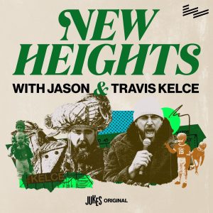 New Heights with Jason and Travis Kelce podcast