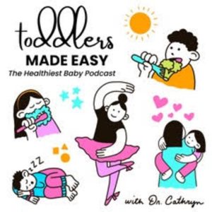 Toddlers Made Easy with Dr. Cathryn