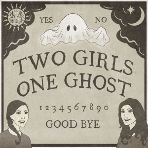 Two Girls One Ghost podcast