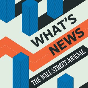WSJ What’s News podcast