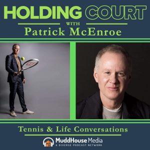 Holding Court with Patrick McEnroe podcast