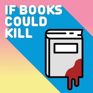 If Books Could Kill Podcast