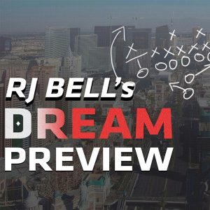 RJ Bell's Dream Preview