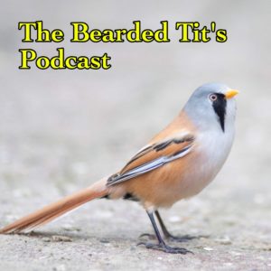 The Bearded Tit‘s Podcast