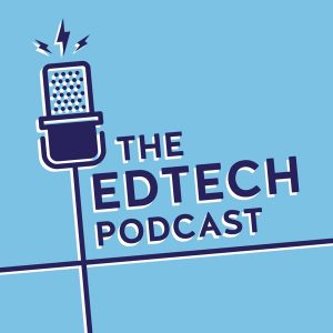 The Edtech Podcast