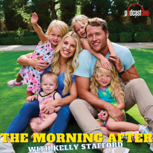 The Morning After with Kelly Stafford