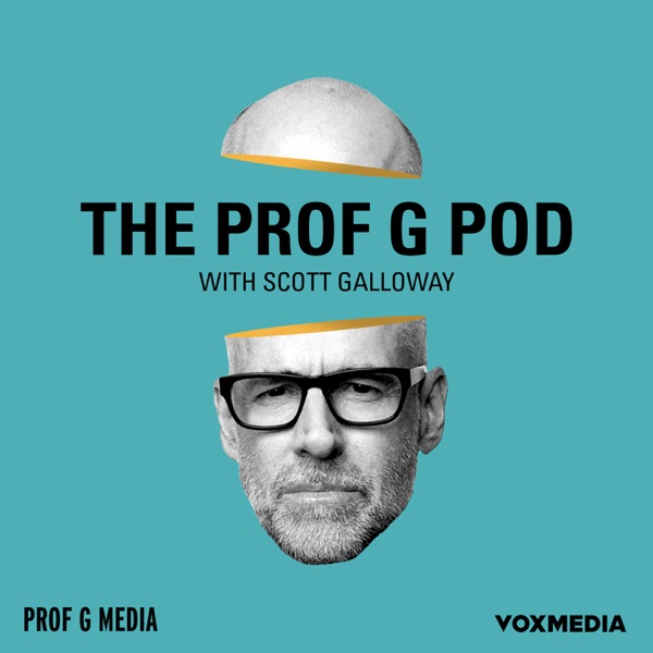 The Prof G Pod with Scott Galloway