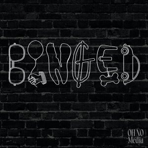 BINGED
