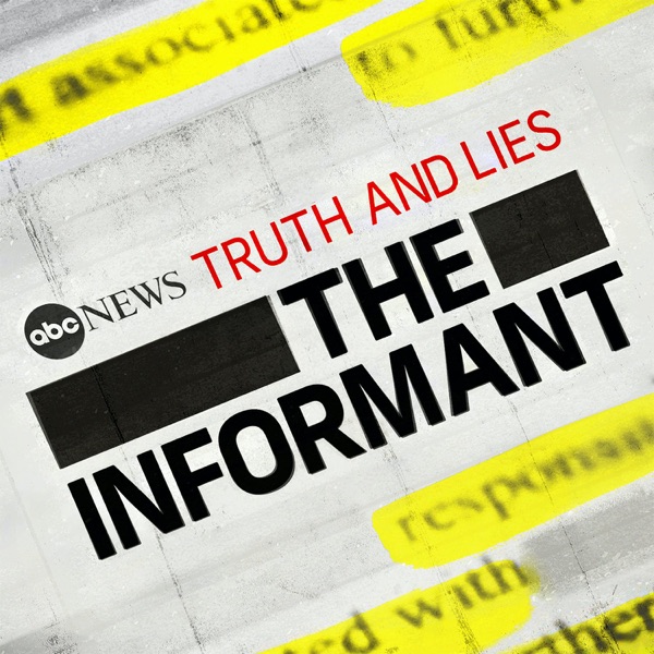 Truth and Lies: The Informant podcast