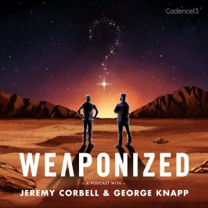 WEAPONIZED with Jeremy Corbell & George Knapp podcast