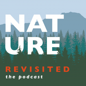 Nature Revisited Podcast