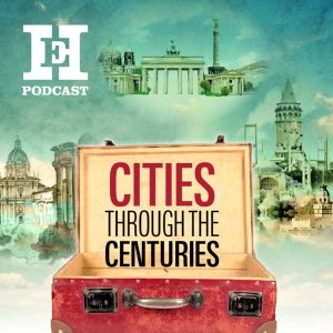 Cities through the centuries podcast