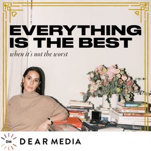 Everything is the Best podcast