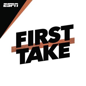 First Take podcast