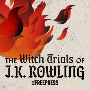 The Witch Trials of J.K. Rowling