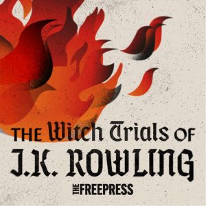The Witch Trials of J.K. Rowling