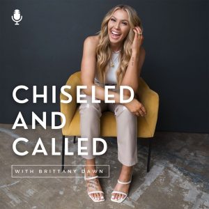 Chiseled and Called podcast
