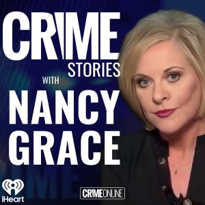 Crime Stories with Nancy Grace