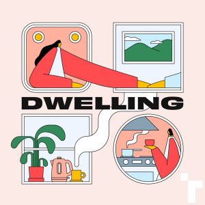 Dwelling podcast