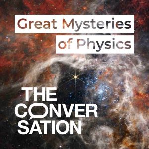 Great Mysteries of Physics podcast