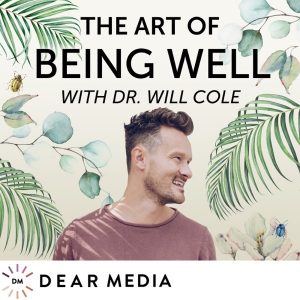 The Art of Being Well podcast